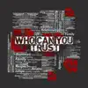 Prophesy - Who Can You Trust - Single